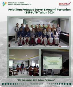 Pelatihan Petugas Survei Ekonomi Pertanian (SEP) UTP Tahun 2024