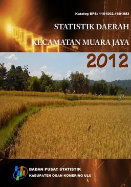 Statistik Daerah Kecamatan Muara Jaya 2012