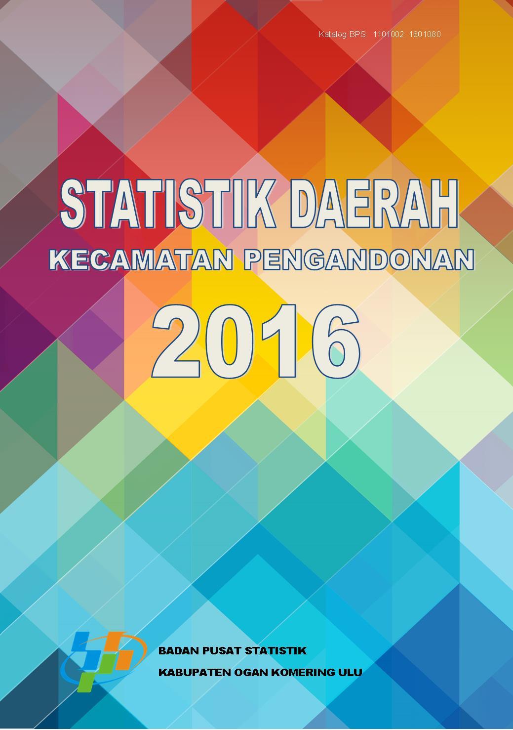 Statistics of Pengandonan Subdistrict 2016