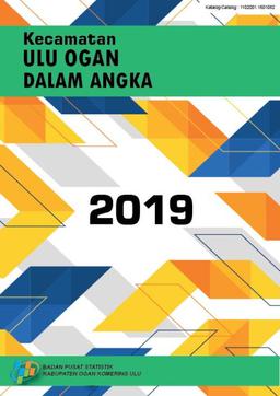 Kecamatan Ulu Ogan Dalam Angka 2019