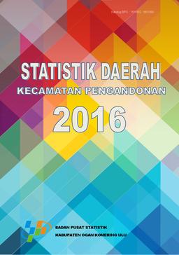 Statistik Daerah Kecamatan Pengandonan 2016