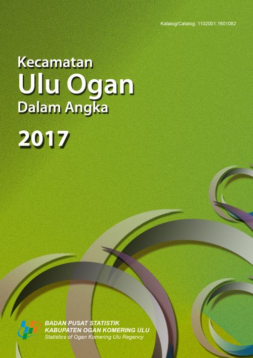 Ulu Ogan Subdistrict in Figures 2017