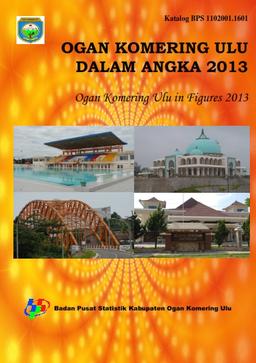 Ogan Komering Ulu Dalam Angka 2013