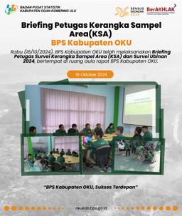 Briefing Petugas Survei Kerangka Sampel Area (KSA) dan Survei Ubinan 2024 BPS Kabupaten OKU