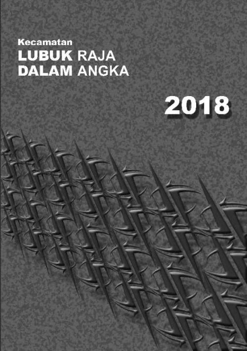 Kecamatan Lubuk Raja Dalam Angka 2018