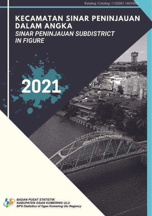 Sinar Peninjauan Subdistrict in Figures 2021