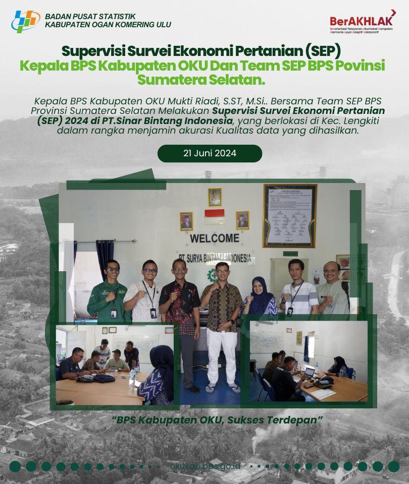 Supervisi Survei Ekonomi Pertanian (SEP) Perkebunan PT.Surya Bintang Indonesia