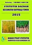 Statistik Daerah Kecamatan Baturaja Timur 2015