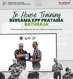 In House Training Perkembangan Bisnis dan Ekonomi Sektoral di Kabupaten OKU