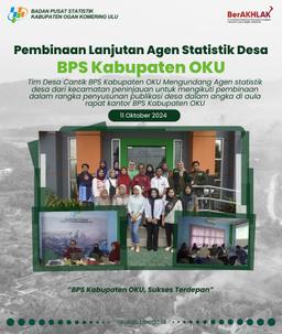 Pembinaan Lanjutan Agen statistik Desa dari Kecamatan Peninjauan dan Sinar Peninjauan