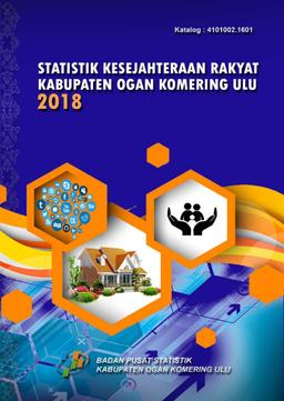 Welfare Statistics Of Ogan Komering Ulu Regency 2018