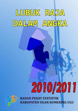 Lubuk Raja Dalam Angka 2010/2011