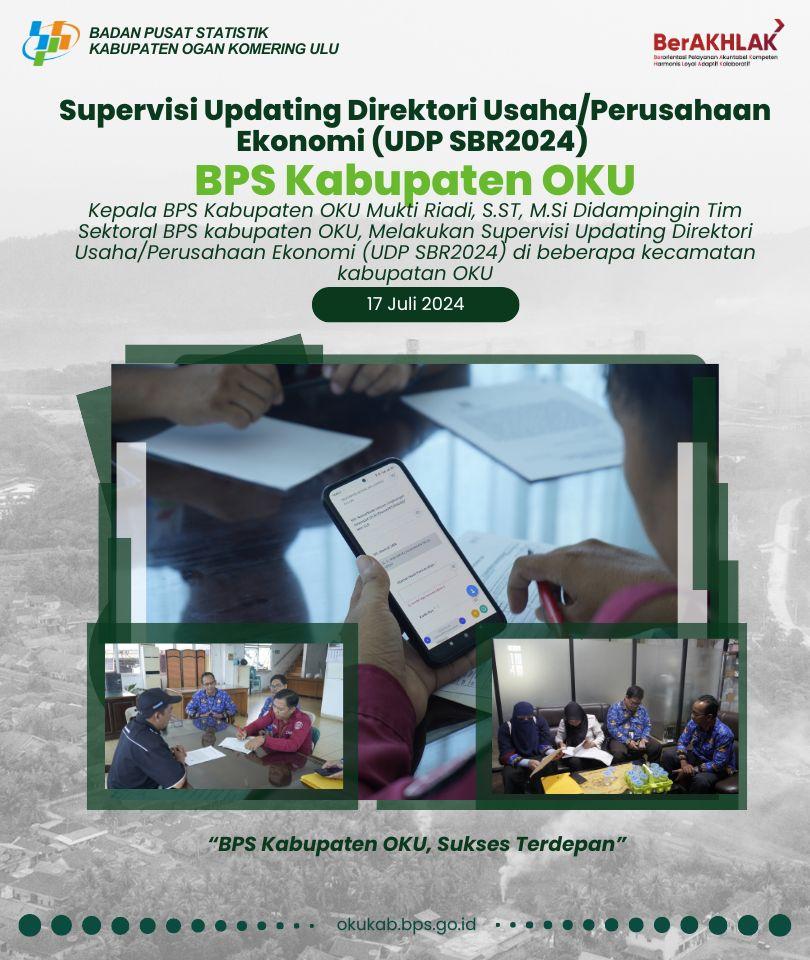 Supervision of Updating Business Directory/Economic Companies (UDP SBR2024) OKU Regency BPS