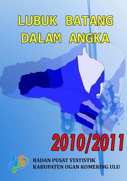 Lubuk Batang In Figures 2010/2011