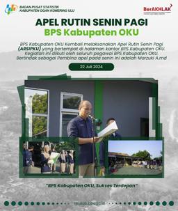 Apel Rutin Senin Pagi BPS Kabupaten OKU (Arsipku) Minggu Ke-3 Juli 2024