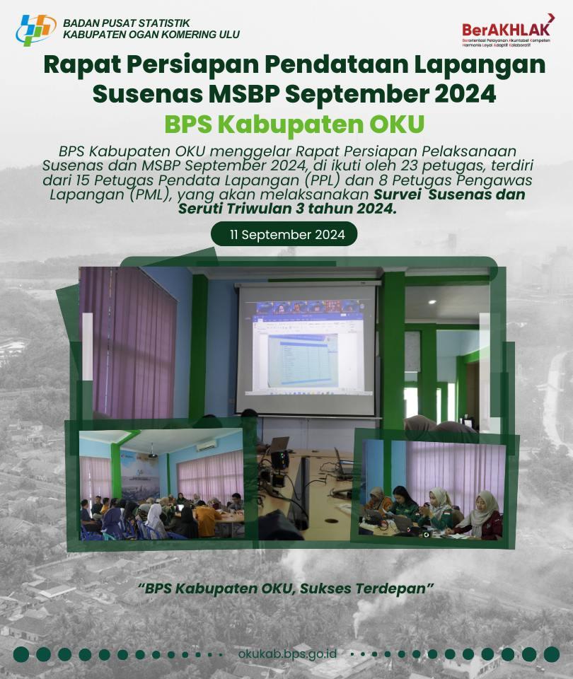 Susenas MSBP Field Data Collection Preparation Meeting September 2024 OKU Regency BPS