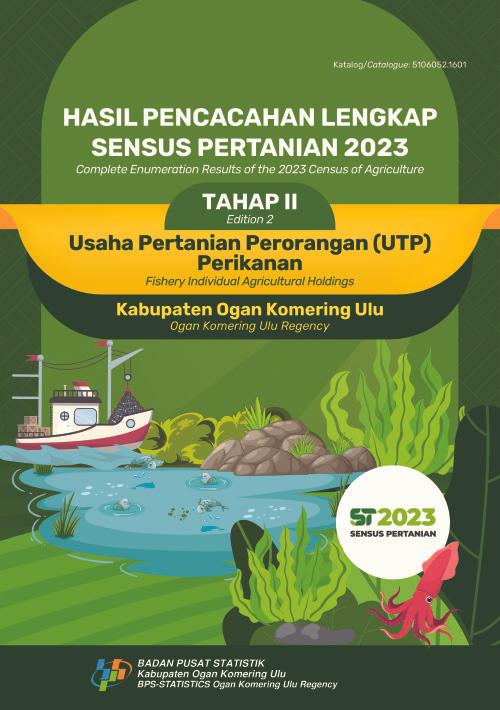 Hasil Pencacahan Lengkap Sensus Pertanian 2023 - Tahap II:  Usaha Pertanian Perorangan (UTP) Perikanan Kabupaten Ogan Komering Ulu