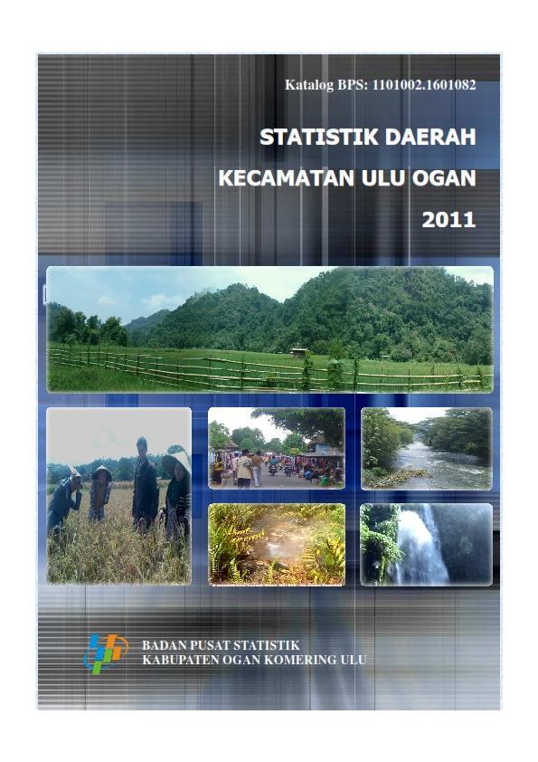 Statistik Daerah Kecamatan Ulu Ogan 2011