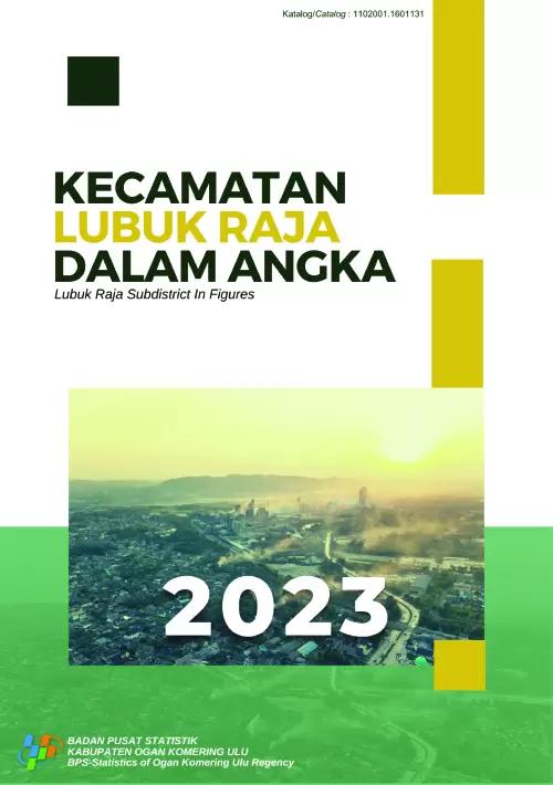 Lubuk Raja Subdistrict in Figures 2023