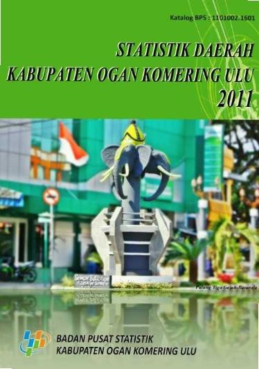 Statistik Daerah Kabupaten Ogan Komering Ulu 2011