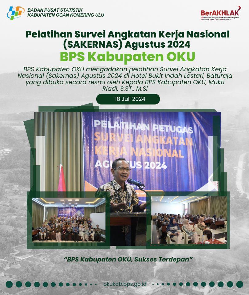 National Labor Force Survey Training August (Sakernas) 2024 BPS OKU Regency