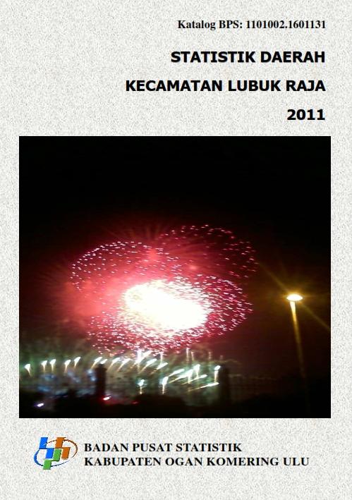 Statistik Daerah Kecamatan Lubuk Raja 2011