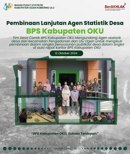 Pembinaan Lanjutan Agen Statistik Desa dari kecamatan Ulu ogan dan Pengadonan