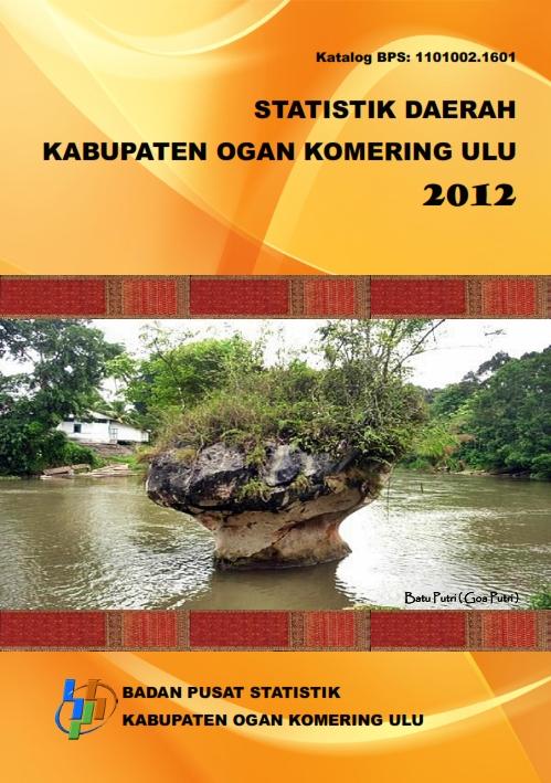 Statistik Daerah Kabupaten Ogan Komering Ulu 2012