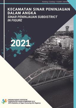 Sinar Peninjauan Subdistrict In Figures 2021