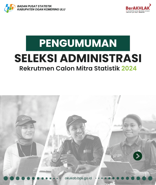 Hasil Seleksi Administrasi Calon Mitra Statistik 2024 Kabupaten OKU