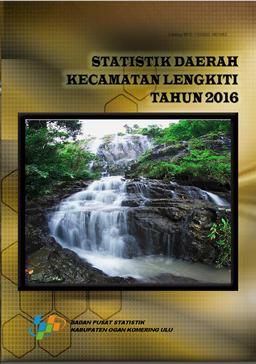 Statistik Daerah Kecamatan  Lengkiti 2016