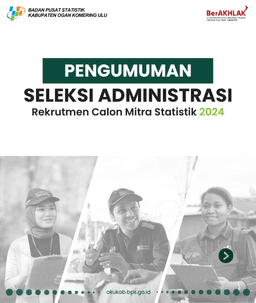 Hasil Seleksi Administrasi Calon Mitra Statistik 2024 Kabupaten OKU