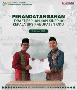 Penandatanganan Draft Perjanjian Kerja Kepala BPS Kabupaten OKU