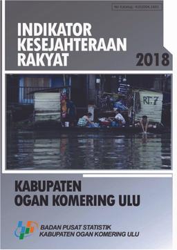 Indikator Kesejahteraan Rakyat Kabupaten Ogan Komering Ulu 2018