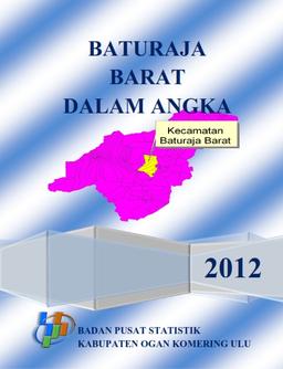 Baturaja Barat Dalam Angka 2012