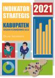 Indikator Strategis Kabupaten Ogan Komering Ulu Dalam Infografis Tahun 2021