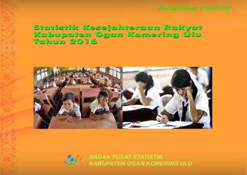 Welfare Statistics of Ogan Komering Ulu Regency 2016