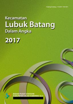 Kecamatan Lubuk Batang Dalam Angka 2017