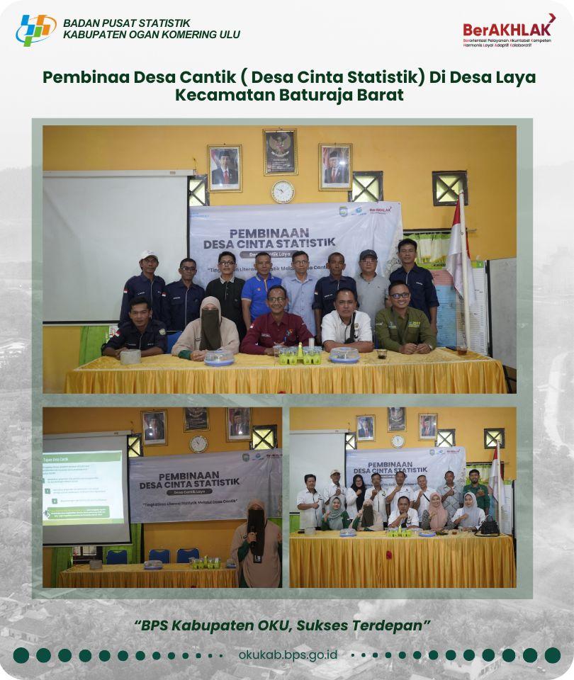 Pembinaa Desa Cantik ( Desa Cinta Statistik) Di Desa Laya Kecamatan Baturaja Barat