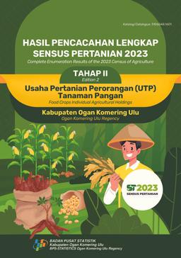 Hasil Pencacahan Lengkap Sensus Pertanian 2023 Tahap II  Usaha Pertanian Perorangan (UTP) Tanaman Pangan Kabupaten Ogan Komering Ulu