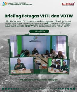 Briefing of VHTL and VDTW BPS OKU Regency Officers in 2024