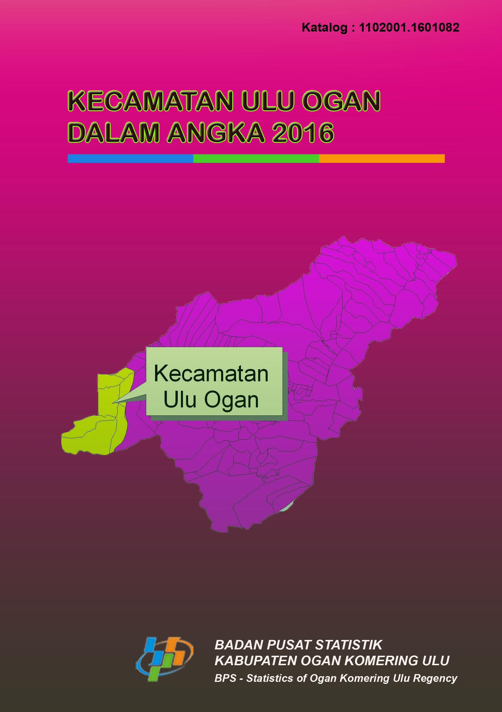 Ulu Ogan Subdistricts in Figures 2016