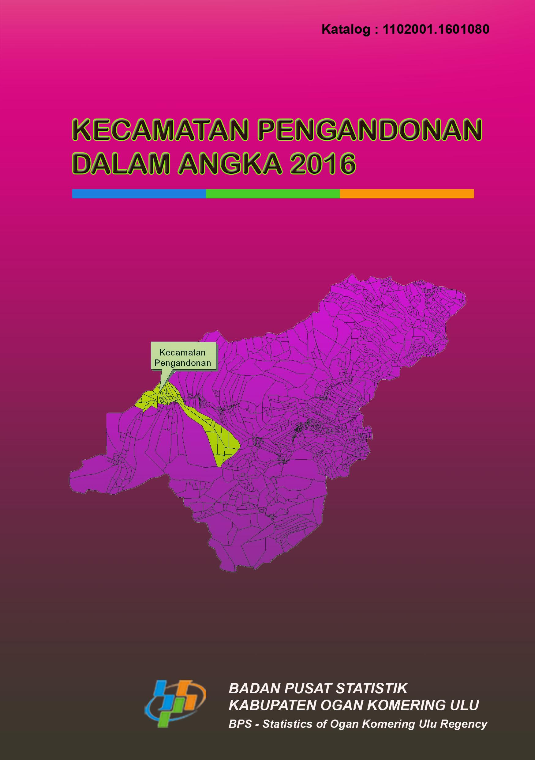 Pengandonan Subdistricts in Figures 2016