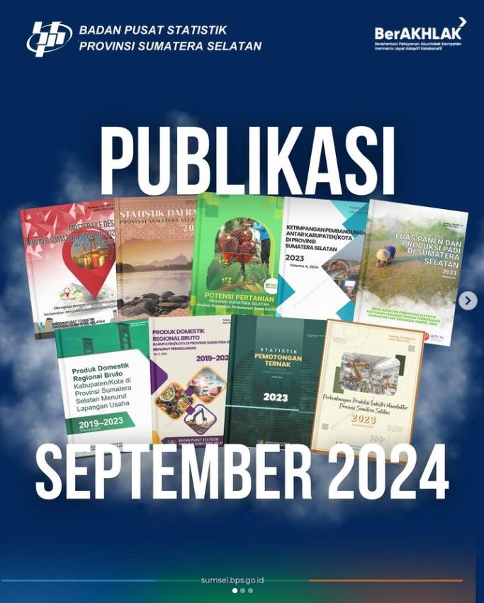 Rilis Publikasi BPS Provinsi Sumatera Selatan Bulan September 2024