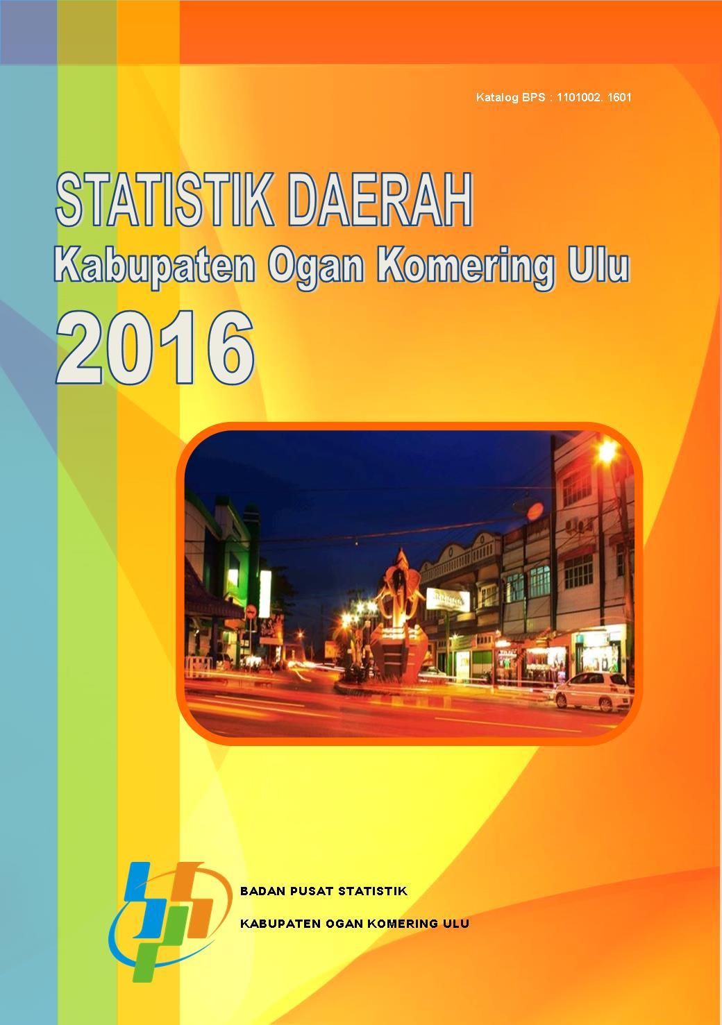 Statistik Daerah Kabupaten Ogan Komering Ulu 2016